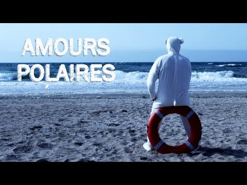 Nicolas Fraissinet - Amours Polaires  ( Clip Officiel )