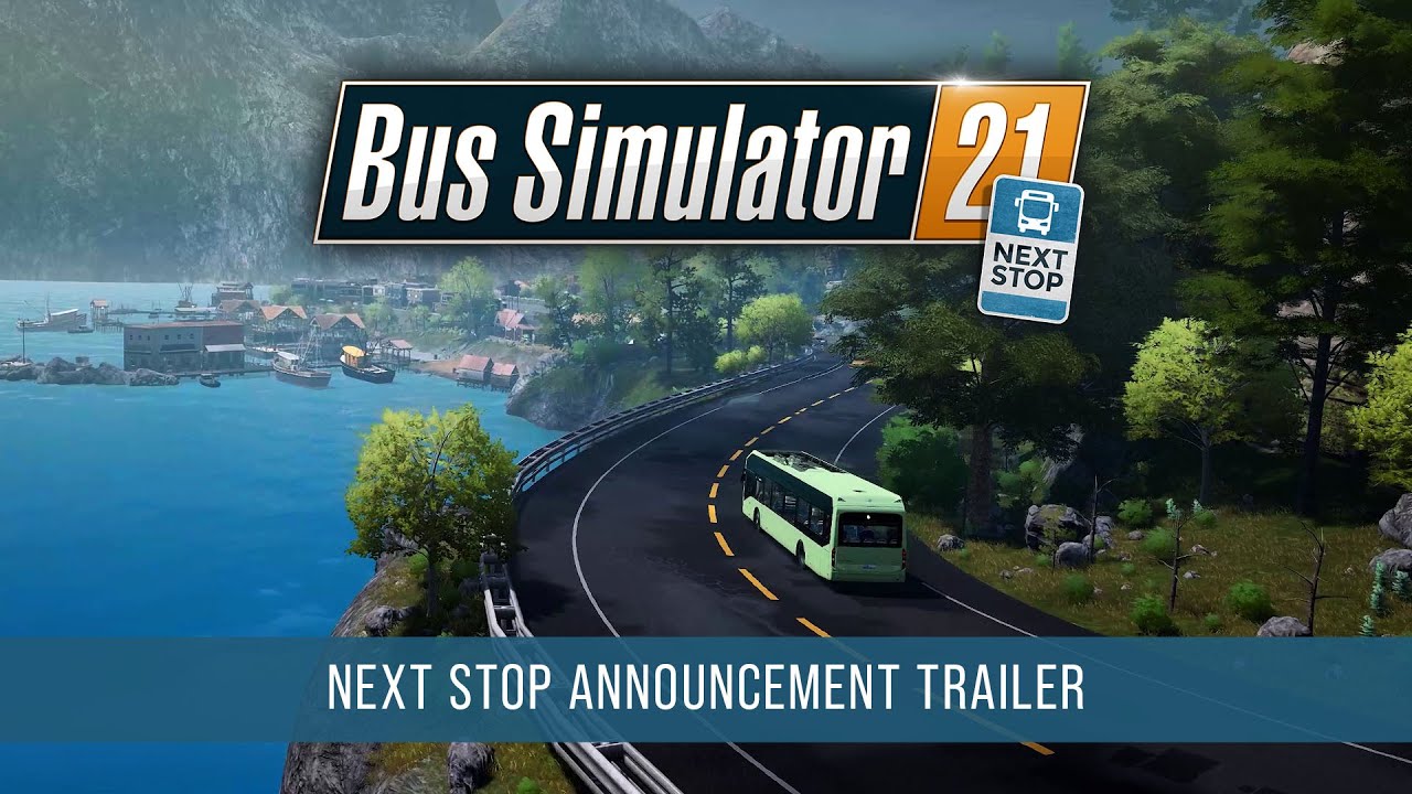 Bus Simulator 21 Next Stop – Announcement Trailer