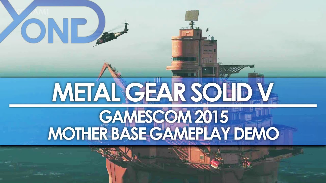 Metal Gear Solid V - Gamescom 2015 Mother Base Gameplay Demo