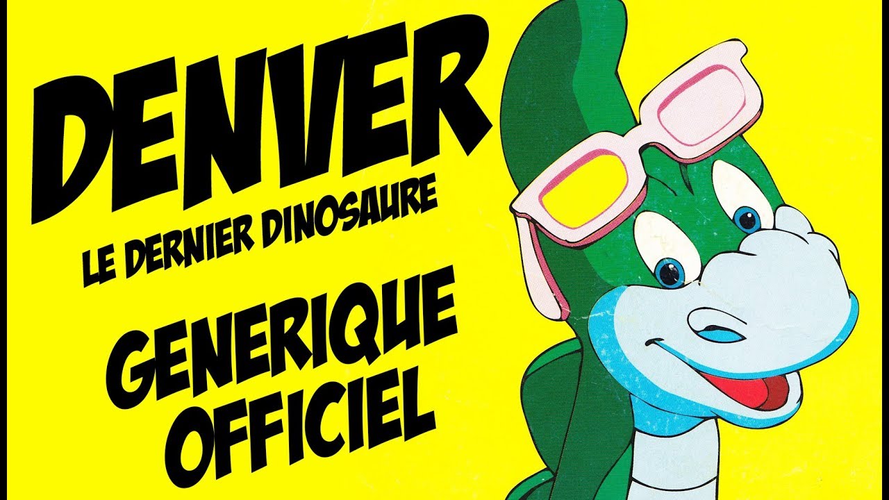Denver le Dernier Dinosaure (Générique Officiel du dessin animé) - avec paroles