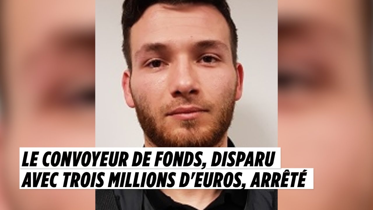 Le convoyeur de fonds disparu avec 3 millions d'euros, a été arrêté