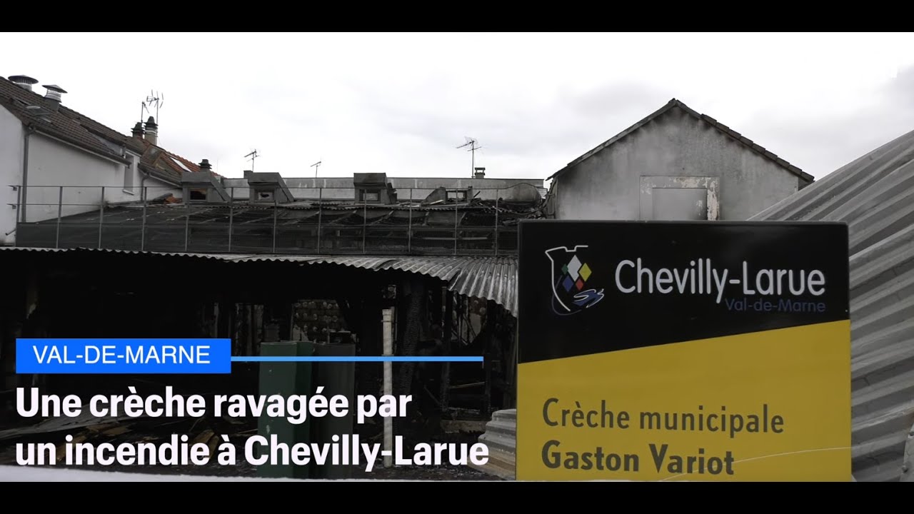 Chevilly-Larue : Une crèche totalement ravagée par un incendie