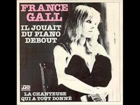 France Gall - Il jouait du piano debout
