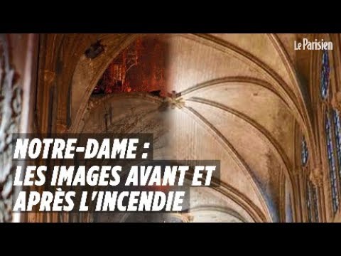 Notre-Dame : les images avant et après l'incendie