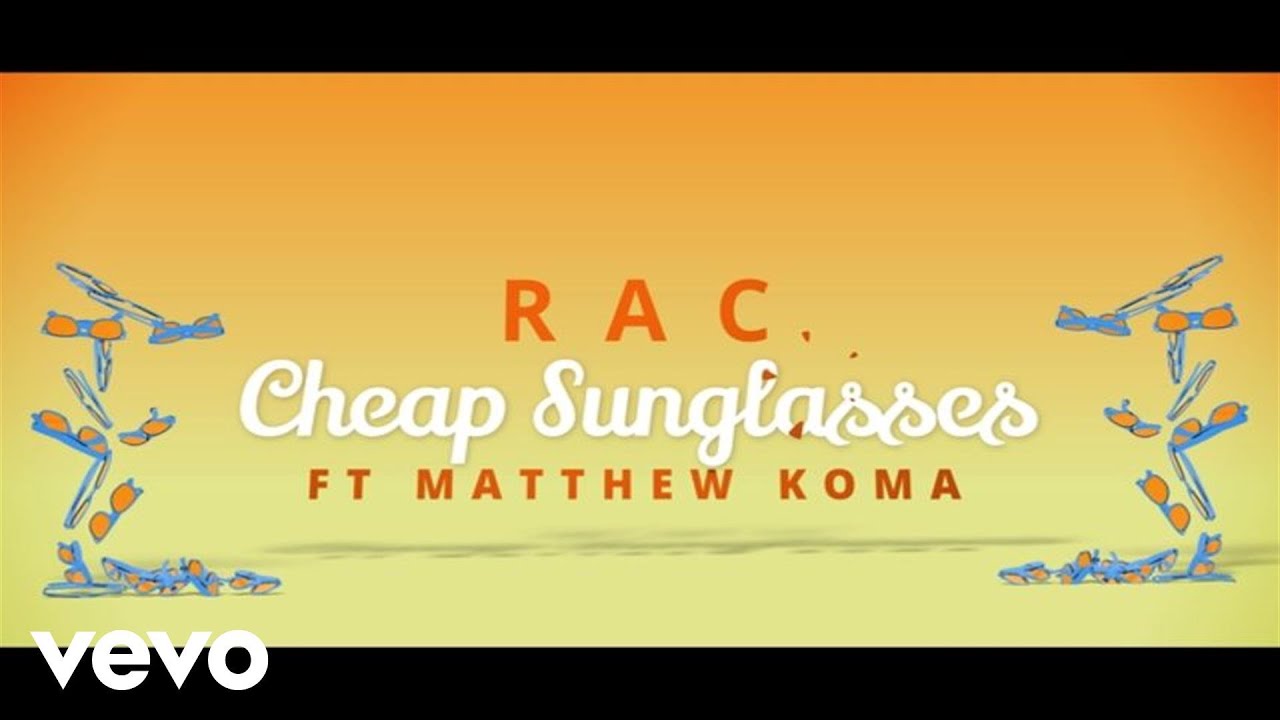 RAC - Cheap Sunglasses (Lyric Video) ft. Matthew Koma