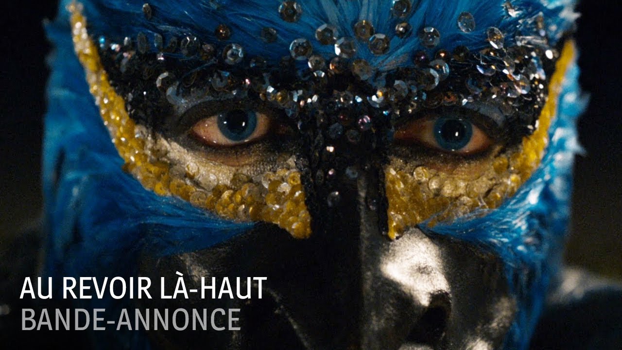 Au revoir là-haut - Bande-Annonce