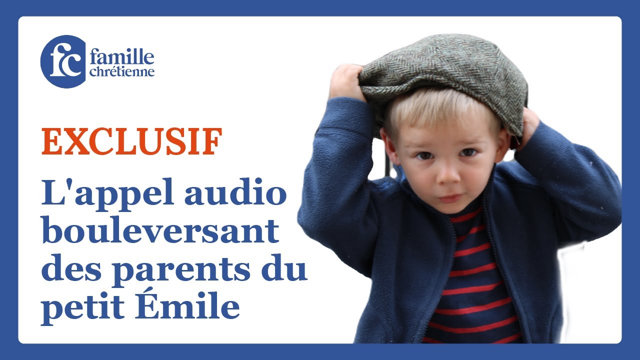 L'appel audio bouleversant des parents du petit Emile