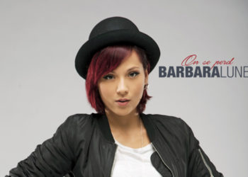 Barbara Lune dévoile son clip acoustique « On Se Perd » !