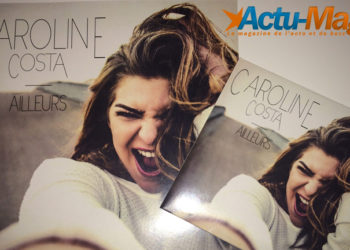 CONCOURS : Gagne le nouveau single « Ailleurs » de Caroline Costa !