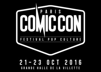 Paris Comic Con : Le festival pop culture débutera le 21 octobre 2016 !