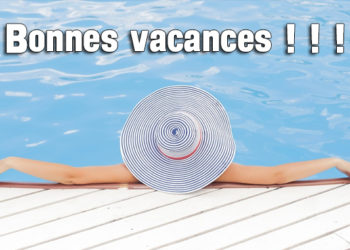 #Bonnesvacances : La rédaction prend des vacances !