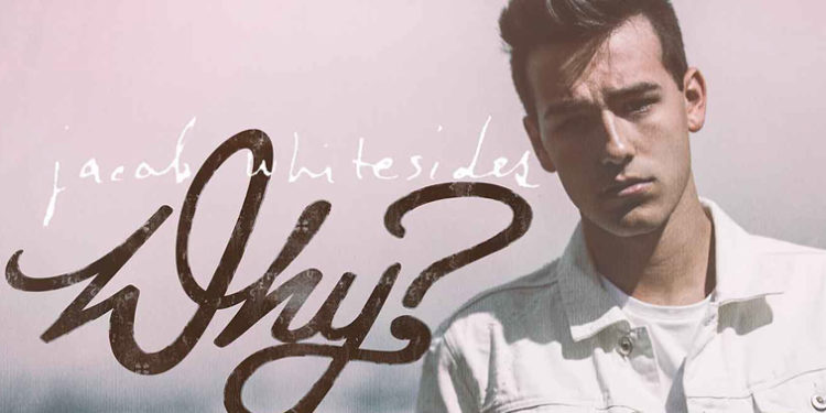 « Why? » le 1er album de  Jacob Whitesides  est désormais disponible !