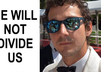 Un suprémaciste blanc gentiment expulsé par l’acteur Shia LaBeouf qui milite contre Donald Trump !